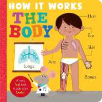 How it Works: the Body （Board Book）