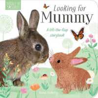Looking for Mummy : A lift-the-flap storybook (Snuggle Up Stories) （Board Book）