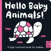 Hello Baby Animals! : A high-contrast book for babies (Happy Baby) （Board Book）