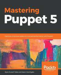Mastering Puppet 5 : Optimize enterprise-grade environment performance with Puppet