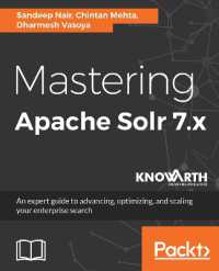 Mastering Apache Solr 7.x : An expert guide to advancing, optimizing, and scaling your enterprise search
