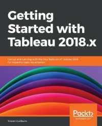 Getting Started with Tableau 2018.x : Get up and running with the new features of Tableau 2018 for impactful data visualization