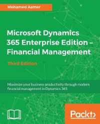 Microsoft Dynamics 365 Enterprise Edition - Financial Management : Maximize your business productivity through modern financial management in Dynamics 365, 3rd Edition （3RD）