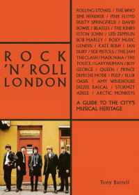 Rock 'n' Roll London : A Guide to the City's Musical Heritage (The London Series)