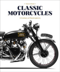 Classic Motorcycles : A Century of Masterpieces