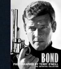 Bond: Photographed by Terry O'Neill : The Definitive Collection (Legends)