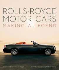 Rolls-Royce Motor Cars : Making a Legend