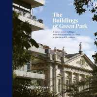 The Buildings of Green Park : A tour of certain buildings, monuments and other structures in Mayfair and St. James's