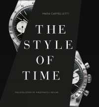 The Style of Time : The Evolution of Wristwatch Design