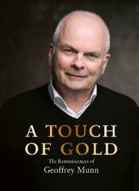 A Touch of Gold : The Reminiscences of Geoffrey Munn