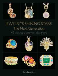 Jewelry's Shining Stars: the Next Generation : 45 Visionary Women Designers