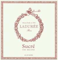Ladurée Sucré : The Recipes (Ladurée)