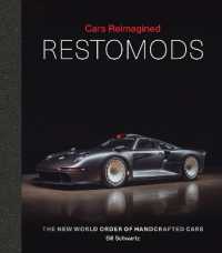 Restomods : The New World Order of Handcrafted Cars (Cars Reimagined)