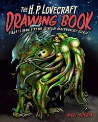 The H.P. Lovecraft Drawing Book : Learn to draw strange scenes of otherworldly horror