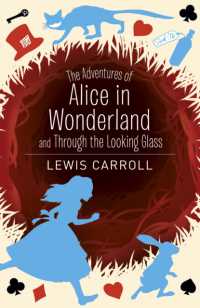 The Adventures of Alice in Wonderland and through the Looking Glass (Arcturus Classics)