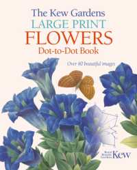 The Kew Gardens Large Print Flowers Dot-to-Dot Book : Over 80 Beautiful Images (Kew Gardens Arts & Activities)