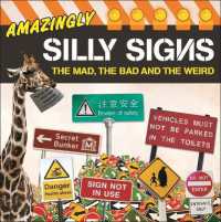Amazingly Silly Signs : The Mad, the Bad and the Weird