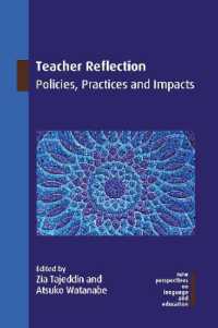 語学教師の反省的実践<br>Teacher Reflection : Policies, Practices and Impacts (New Perspectives on Language and Education)