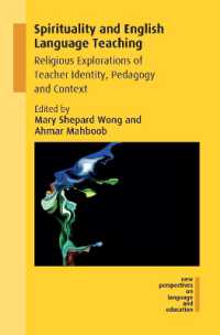 スピリチュアリティと英語教育<br>Spirituality and English Language Teaching : Religious Explorations of Teacher Identity, Pedagogy and Context (New Perspectives on Language and Education)