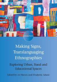 Making Signs, Translanguaging Ethnographies : Exploring Urban, Rural and Educational Spaces (Encounters)