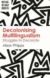 多言語主義の脱植民地化<br>Decolonising Multilingualism : Struggles to Decreate (Writing without Borders)