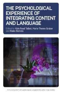教科と語学の統合的学習の心理学<br>The Psychological Experience of Integrating Content and Language (Psychology of Language Learning and Teaching)