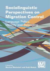 移民コントロールの社会言語学：言語政策・アイデンティティ・帰属<br>Sociolinguistic Perspectives on Migration Control : Language Policy, Identity and Belonging (Language, Mobility and Institutions)