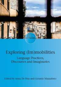 Exploring (Im)mobilities : Language Practices, Discourses and Imaginaries (Encounters)
