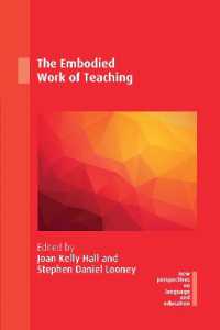 語学教育の身体化された労働<br>The Embodied Work of Teaching (New Perspectives on Language and Education)