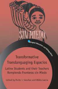 Transformative Translanguaging Espacios : Latinx Students and their Teachers Rompiendo Fronteras sin Miedo (Bilingual Education & Bilingualism)