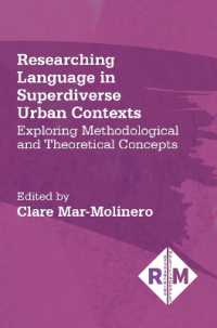 Researching Language in Superdiverse Urban Contexts : Exploring Methodological and Theoretical Concepts (Researching Multilingually)