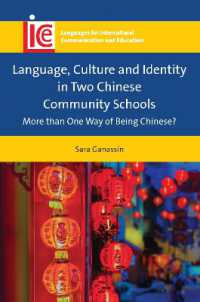 Language, Culture and Identity in Two Chinese Community Schools : More than One Way of Being Chinese? (Languages for Intercultural Communication and Education)