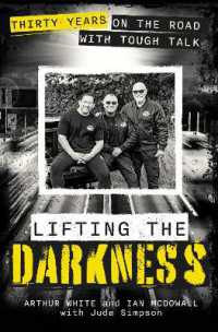 Lifting the Darkness : Thirty Years on the Road with Tough Talk