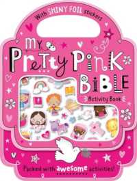 My Pretty Pink Bible Activity Book : Packed with awesome activities!