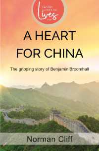 A Heart for China : The gripping story of Benjamin Broomhall
