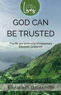 God Can Be Trusted: The Life and Testimony of Elizabeth Goldsmith