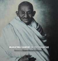 Mahatma Gandhi en Fotografías : Prefacio de la Gandhi Research Foundation