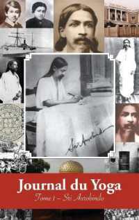 Journal du Yoga (Tome 1) : Notes de Sri Aurobindo sur sa Discipline Spirituelle (1909 - début 1914)