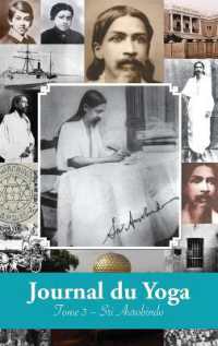 Journal du Yoga (Tome 3) : Notes de Sri Aurobindo sur sa Discipline Spirituelle (1915 � 1927)
