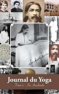Journal du Yoga (Tome 4) : Notes de Sri Aurobindo sur sa Discipline Spirituelle (1915 � 1927)