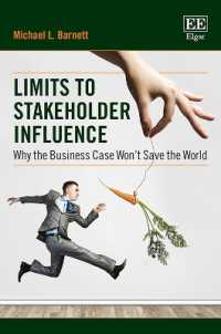 Limits to Stakeholder Influence : Why the Business Case Won't Save the World