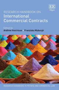 国際商事契約：研究ハンドブック<br>Research Handbook on International Commercial Contracts (Research Handbooks in Private and Commercial Law series)