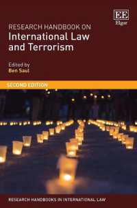 国際法とテロリズム：研究ハンドブック（第２版）<br>Research Handbook on International Law and Terrorism (Research Handbooks in International Law series) （2ND）