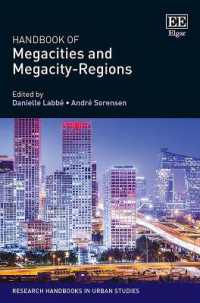 巨大都市・巨大都市地域ハンドブック<br>Handbook of Megacities and Megacity-Regions (Research Handbooks in Urban Studies series)
