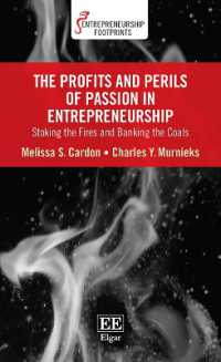 The Profits and Perils of Passion in Entrepreneurship : Stoking the Fires and Banking the Coals (Entrepreneurship Footprints series)
