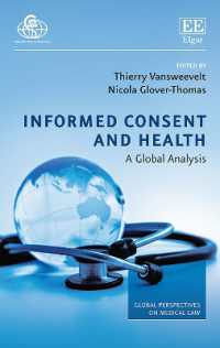 インフォームド・コンセントと保健医療：グローバル分析<br>Informed Consent and Health : A Global Analysis (Global Perspectives on Medical Law series)