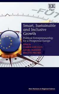 スマート、持続可能かつ包括的成長：欧州2020戦略の分析<br>Smart, Sustainable and Inclusive Growth : Political Entrepreneurship for a Prosperous Europe (New Horizons in Regional Science series)