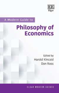 経済哲学：現代ガイド<br>A Modern Guide to Philosophy of Economics (Elgar Modern Guides)