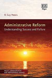 Administrative Reform : Understanding Success and Failure (Policy, Administrative and Institutional Change series)