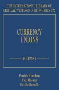 通貨同盟（全２巻）<br>Currency Unions (The International Library of Critical Writings in Economics series)